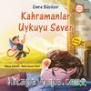 Emre Büyüyor / Kahramanlar Uykuyu Sever