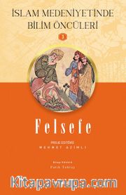 Felsefe / İslam Medeniyetinde Bilim Öncüleri 3