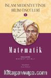 Matematik / İslam Medeniyetinde Bilim Öncüleri 5