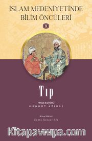 Tıp / İslam Medeniyetinde Bilim Öncüleri 9