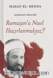 Ramazan’a Nasıl Hazırlanmalıyız?
