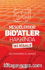 Mescidlerdeki Bid'atler Hakkında İki Risale