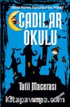 Cadılar Okulu & Tatil Macerası