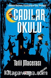 Cadılar Okulu <br /> Tatil Macerası