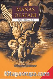 Manas Destanı (Türkiye Türkçesi İle)