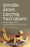 Şimdiki Aklım Geçmiş Tecrübem & Akademisyenlerden İngilizce Öğrenme Serüvenleri