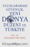 Uluslararası Güvenlik, Yeni Dünya Düzeni ve Türkiye