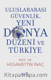 Uluslararası Güvenlik, Yeni Dünya Düzeni ve Türkiye