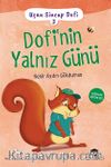 Uçan Sincap Dofi 3 / Dofi’nin Yalnız Günü