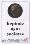 Hepimiz Aynı Yaştayız
