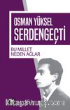 Bu Millet Neden Ağlar?