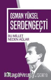 Bu Millet Neden Ağlar?