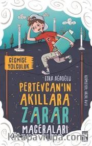 Pertevcanın Akıllara Zarar Maceraları / Geçmişe Yolculuk