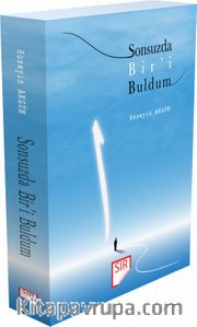 Sonsuzda Bir’i Buldum
