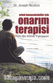 Erkek Homoseksüeller İçin Onarım Terapisi <br /> Yeni Bir Klinik Yaklaşım