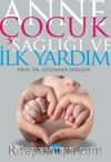 Anne Çocuk Sağlığı ve İlk Yardım