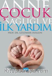 Anne Çocuk Sağlığı ve İlk Yardım