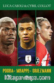 Pogba - Mbappe - Griezmann