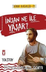 İnsan Ne İle Yaşar / İlk Gençlik Klasikleri