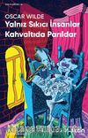 Yalnız Sıkıcı İnsanlar Kahvaltıda Parıldar (Kısa Klasik)