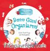 Benim Güzel Organlarım / Organlarımla Allah’a Şükrediyorum