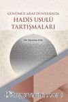 Günümüz Arap Dünyasında Hadis Usulü Tartışmaları
