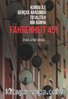 Kurgu İle Gerçek Arasında Totaliter Bir Dünya Fahrenheit 451