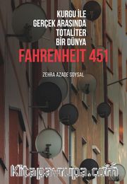 Kurgu İle Gerçek Arasında Totaliter Bir Dünya Fahrenheit 451