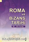 Roma ve Bizans Tarihi El Kitabı