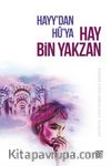 Hayy’dan Hû’ya Hay Bin Yakzan