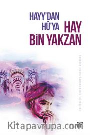 Hayy’dan Hû’ya Hay Bin Yakzan