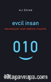 Evcil İnsan (Teknolojiyle Islah Edilmiş İnsanlık)