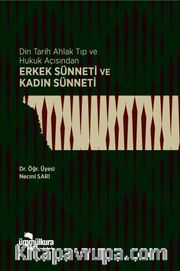 Din Tarih Ahlak Tıp ve Hukuk Açısından Erkek Sünneti ve Kadın Sünneti