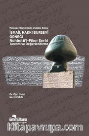 Mutasavvıfların Hadis Usulüne Bakışı <br /> İsmail Hakkı Bursevi Örneği- Nuhbetül Fiker Şerhi Tanıtım ve Değerlendirme