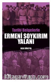 Tarihi Belgelerle Ermeni Soykırım Yalanı