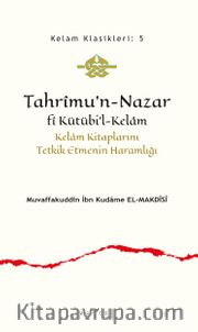 Tahrîmu’n-Nazar fî Kütübi’l-Kelam <br /> Kelam Kitaplarını Tetkik Etmenin Haramlığı