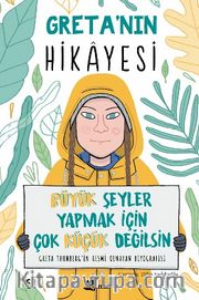 Greta’nın Hikayesi <br /> Büyük Şeyler Yapmak İçin Çok Küçük Değilsin