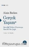 Gerçek Yaşam Gençliği Yoldan Çıkarmaya Yönelik Bir Çağrı
