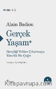 Gerçek Yaşam Gençliği Yoldan Çıkarmaya Yönelik Bir Çağrı
