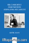 Bir Cumhuriyet Öğretmeninin Aydınlanma Mücadelesi