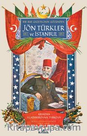 Bir Rus Gazetecinin Gözünden Jön Türkler ve İstanbul