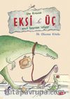 Eksi Üç - Evcil Hayvan İstiyor & İlk Okuma Kitabı