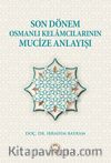 Son Dönem Osmanlı Kelamcılarının Mucize Anlayışı
