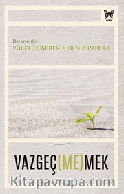 Vazgeç(Me)Mek