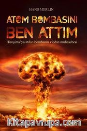 Atom Bombasını Ben Attım