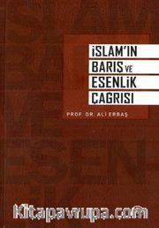 İslam’ın Barış ve Esenlik Çağrısı