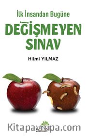 İlk İnsandan Bugüne Değişmeyen Sınav