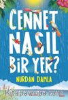 Cennet Nasıl Bir Yer?