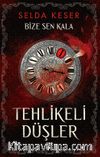 Tehlikeli Düşler / Bize Sen Kala 1
