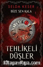 Tehlikeli Düşler / Bize Sen Kala 1